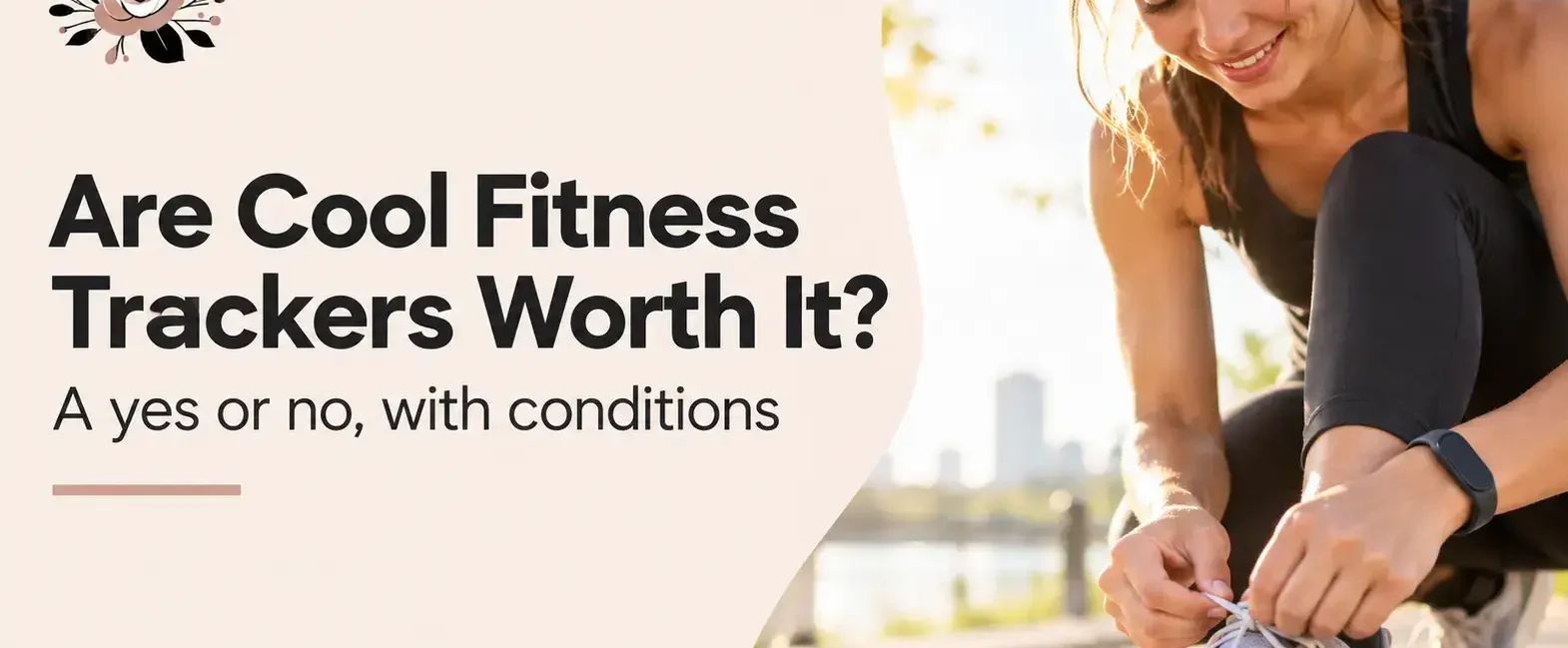 Are Cool Fitness Trackers Worth It? Woman wearing a fitness tracker while tying running shoes outdoors in morning sunlight, featured on YesVsNo.net.